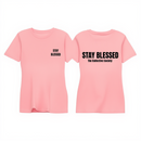 Stay Blessed Shirt -Women