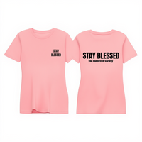 Stay Blessed Shirt -Women