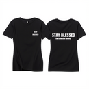 Stay Blessed Shirt -Women