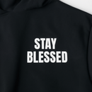 Stay Blessed Hoodie